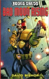 book cover of Judge Dredd #2: Bad Moon Rising by David Bishop