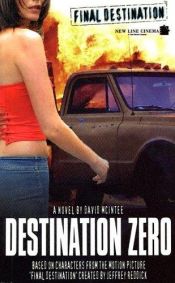 book cover of Final Destination #2: Destination Zero by David A. McIntee