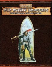 book cover of Old World Armoury, Militaria and Miscellania by Robert J. Schwalb