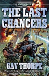 book cover of Last Chancers (Warhammer 40,000: Last Chancers S.) by Gavin Thorpe