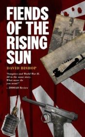 book cover of Fiends of the Rising Sun by David Bishop