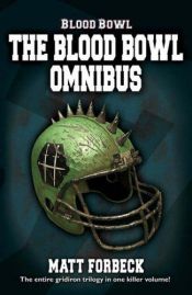 book cover of The Blood Bowl Omnibus by Matt Forbeck