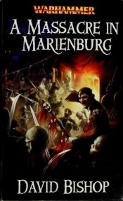 book cover of A Massacre in Marienburg (Warhammer Novels) by David Bishop