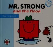 book cover of Mr Strong and the Flood by Roger Hargreaves