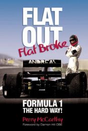 book cover of Flat Out, Flat Broke: Formula 1 the Hard Way! by Perry McCarthy