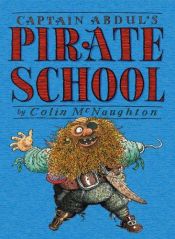 book cover of Captain Abdul's pirate school by Colin McNaughton