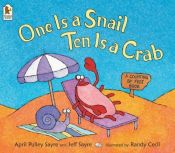book cover of One Is a Snail, Ten Is a Crab by April Pulley Sayre