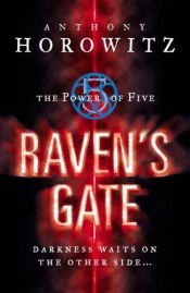 book cover of Le Pouvoir des Cinq, Tome 1 : Raven's Gate by אנטוני הורוביץ