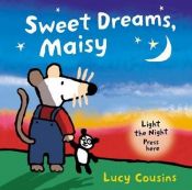 book cover of Sweet Dreams, Maisy by Lucy Cousins