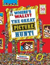 book cover of Where's Wally? The Great Picture Hunt! by Martin Handford