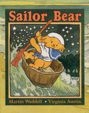 book cover of Sailor Bear (Little Favourites) by Martin Waddell