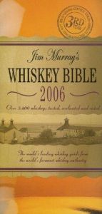 book cover of Jim Murray's Whiskey Bible: The World's Leading Whiskey Guide from the World's Foremost Whiskey Authority by Jim Murray