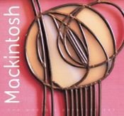 book cover of Mackintosh, Charles Rennie (World's Greatest Art) by Tamsin Pickeral