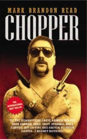 book cover of Chopper from the Inside: Confessions of the Australian Underworld's Most Feared Headhunter, Mark Brandon Read by Mark Brandon Read