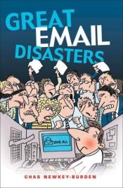 book cover of Great Email Disasters by Chas Newkey-Burden