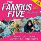 book cover of Five Run Away Together: AND Five on Finniston Farm (Famous Five) by Enida Blaitona