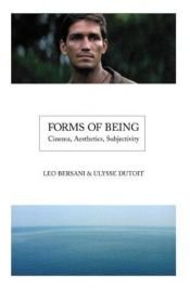 book cover of Forms of Being: Cinema, Aesthetics, Subjectivity by Leo Bersani