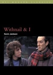 book cover of "Withnail and I" (BFI Modern Classics S.) by Kevin Jackson