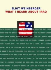 book cover of What I Heard About Iraq by Eliot Weinberger