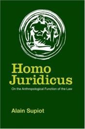 book cover of Homo Juridicus. Hukukun Antropolojik İşlevi Üzerine Bir Deneme by Alain Supiot