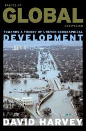 book cover of Spaces of Global Capitalism: A Theory of Uneven Geographical Development by دیوید هاروی