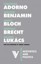 book cover of Aesthetics and Politics: Debates Between Bloch, Lukacs, Brecht, Benjamin, Adorno by Theodor Adorno