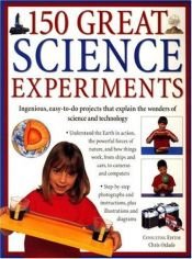 book cover of 150 Great Science Experiments by Chris Oxlade