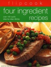 book cover of Flipcook: Four Ingredient Recipes (Flipcook) by Joanna Farrow