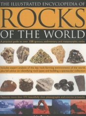 book cover of The illustrated encyclopedia of rocks of the world by John Farndon