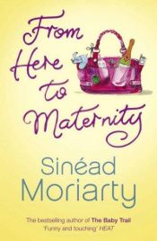 book cover of From Here to Maternity (Finding Nemo) by Sinead Moriarty