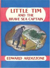 book cover of First Adventures of little Tim: Little Tim and the Brave Sea Captain by Edward Ardizzone