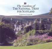 book cover of The gardens of the National Trust for Scotland by Francesca Greenoak