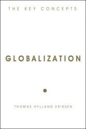 book cover of Globalization (Key Concepts) by Thomas Hylland Eriksen