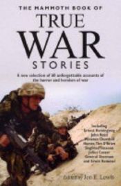 book cover of The mammoth book of true war stories by Jon E. Lewis