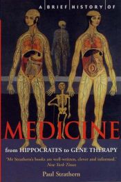 book cover of A Brief History of Medicine by Paul Strathern