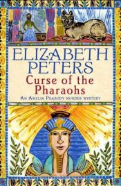 book cover of Curse of the Pharaohs (Amelia Peabody Series book 2) by Elizabeth Peters