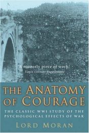 book cover of The anatomy of courage by Lord Charles McMoran Wilson Moran