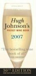 book cover of Hugh Johnson's Pocket Wine Book 2007: 30th Edition (Hugh Johnson's Pocket Wine Book) by Hugh Johnson