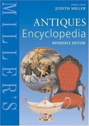 book cover of Miller's antiques encyclopedia by Judith Miller