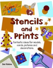 book cover of Learn Art Stencils and Prints by Deri Robins