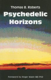 book cover of Psychedelic Horizons (Societas) by Thomas B Roberts