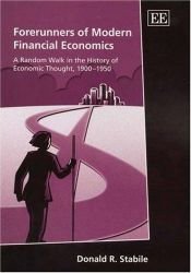 book cover of Forerunners Of Modern Financial Economics: A Random Walk In The History Of Economic Thought by Donald R. Stabile