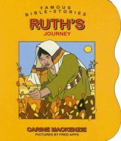 book cover of Ruth's Journey (Famous Bible-Stories by Catherine Mackenzie