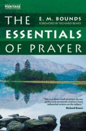 book cover of The essentials of prayer by E. M. Bounds