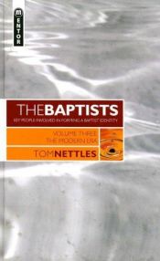 book cover of Baptists: Modern Era Vol 3 (Baptists) by Thomas J. Nettles