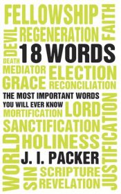 book cover of 18 Words by James I. Packer