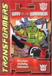 book cover of Transformers: Way of the Warrior (Transformers S.) by Simon Furman