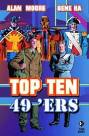 book cover of Top Ten: 49'ers by Alan Moore