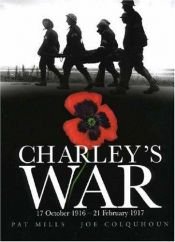 book cover of Charley's War: 17 October 1916 21 February 1917 (Charley's War) by Pat Mills