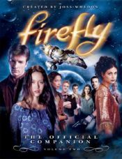 book cover of Firefly: The Official Companion Volume 2 by Джосс Відон